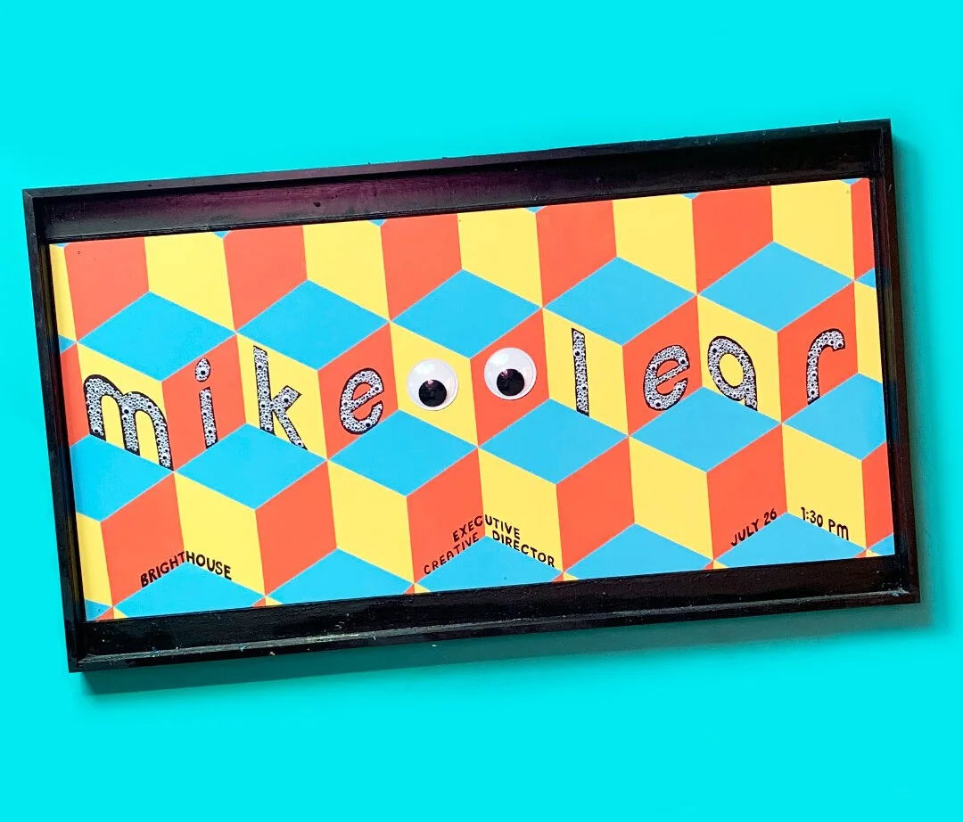 Welcome board made for guest speaker Mike Lear at the Creative Circus. Latex paint and over 2,000 googly eyes.