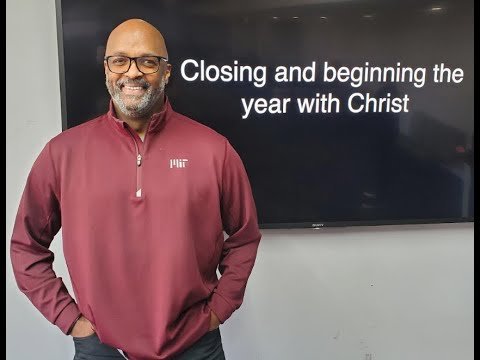 Closing and beginning the year with Christ