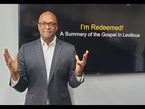 I'm Redeemed - A summary of the Gospel in Leviticus