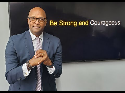 Be Strong and Courageous