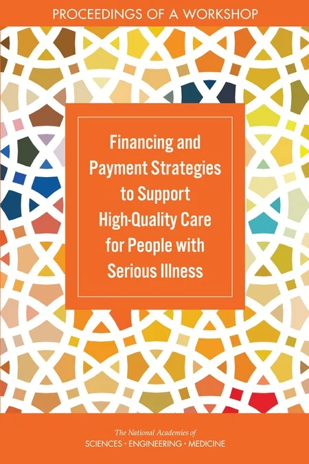 NASEM: Financing and Payment Strategies to Support High-Quality Care for People with Serious Illness