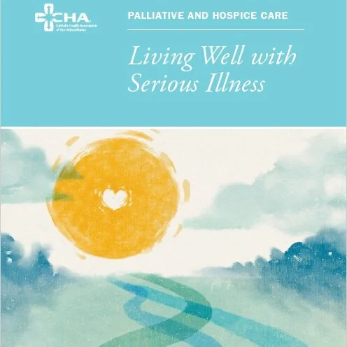 New Resource! Living Well with Serious Illness