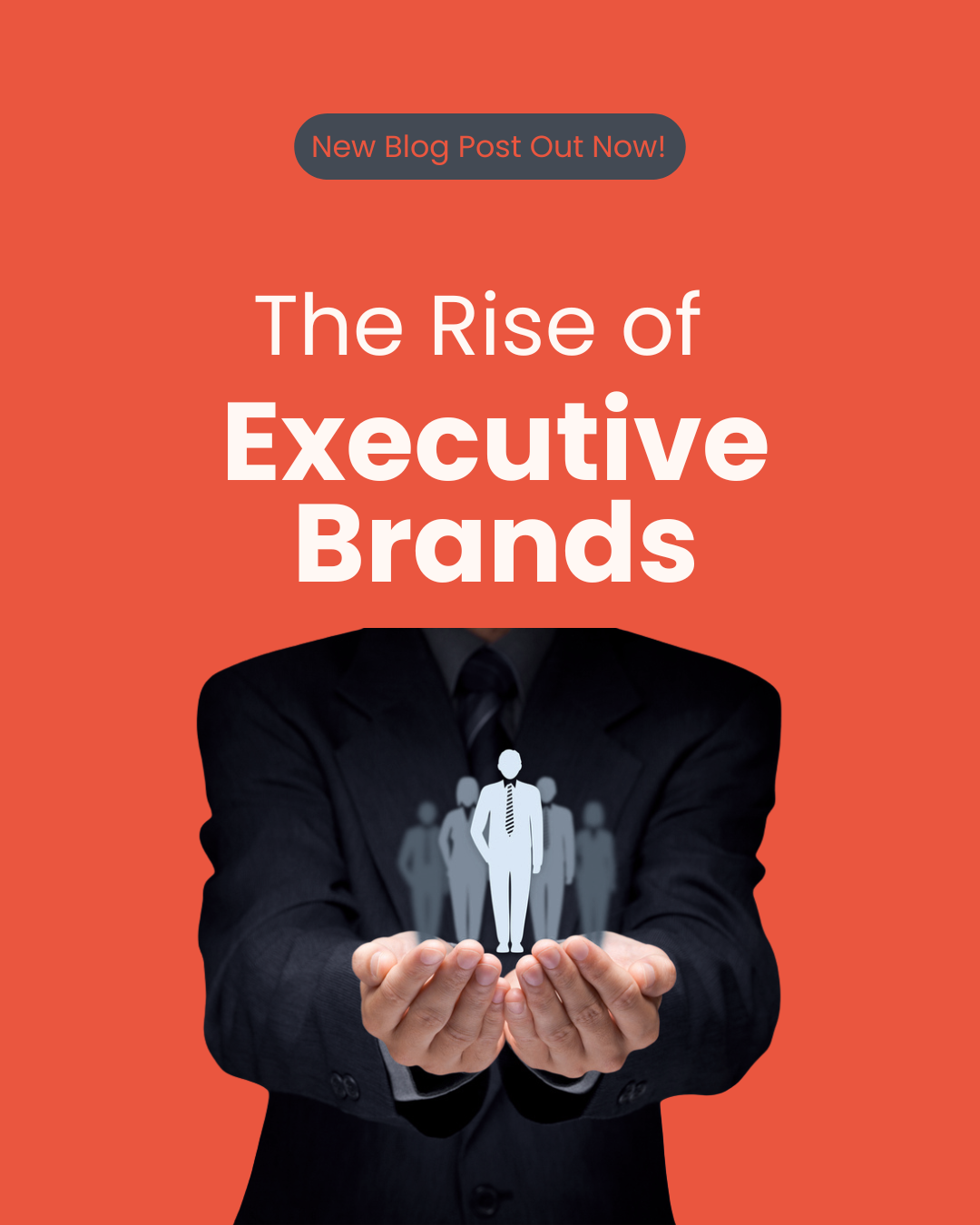 The Rise of Executive Brands