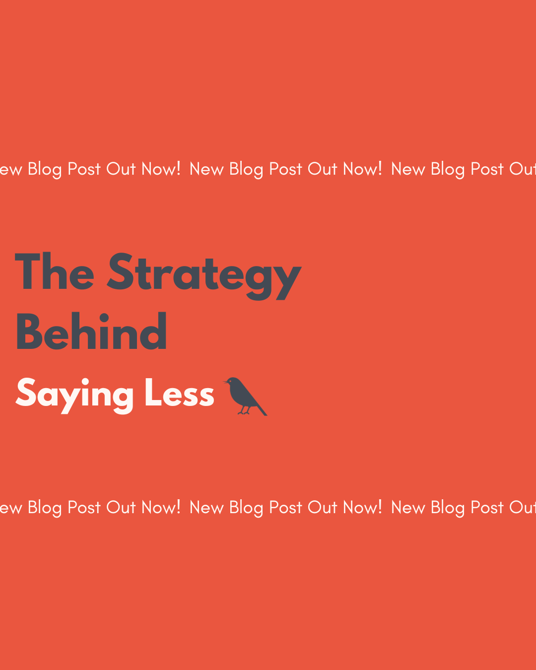 The Strategy Behind Saying Less