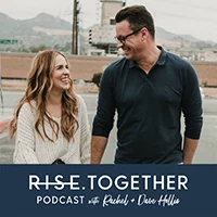 rise together podcast with rachel and dave hollis.jpg
