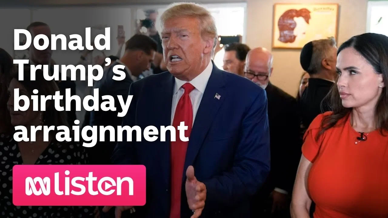 Donald Trump’s birthday arraignment | ABC News Daily Podcast