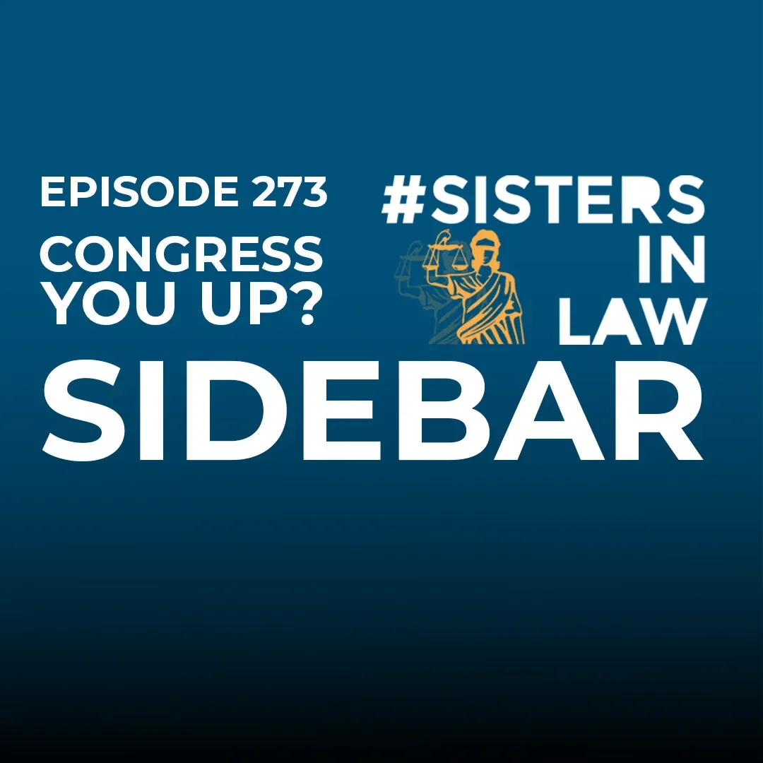 Sisters Sidebar: Congress, You Up?