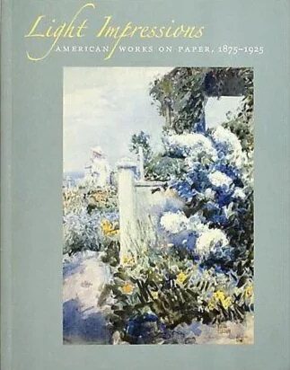 Light Impressions: American Works on Paper, 1875-1925
