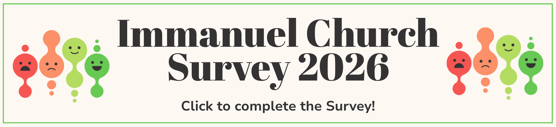 Immanuel Church Survey 2026 Click here to complete it
