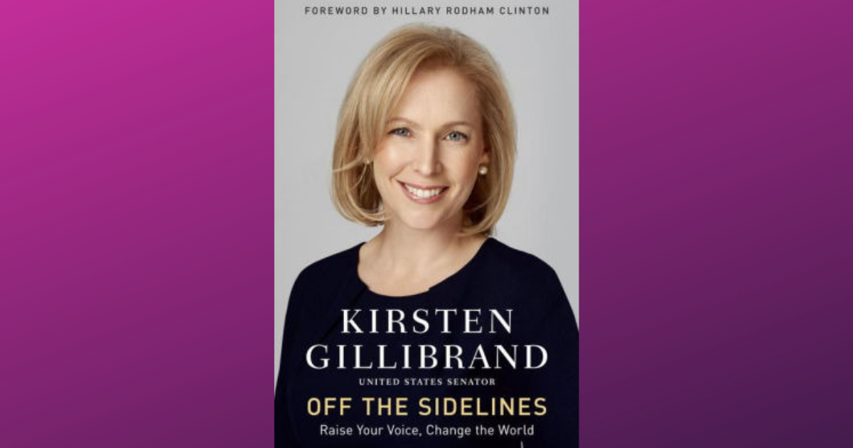 Episode 245: Kirsten Gillibrand, Off the Sidelines (Book Club, Episode 5)