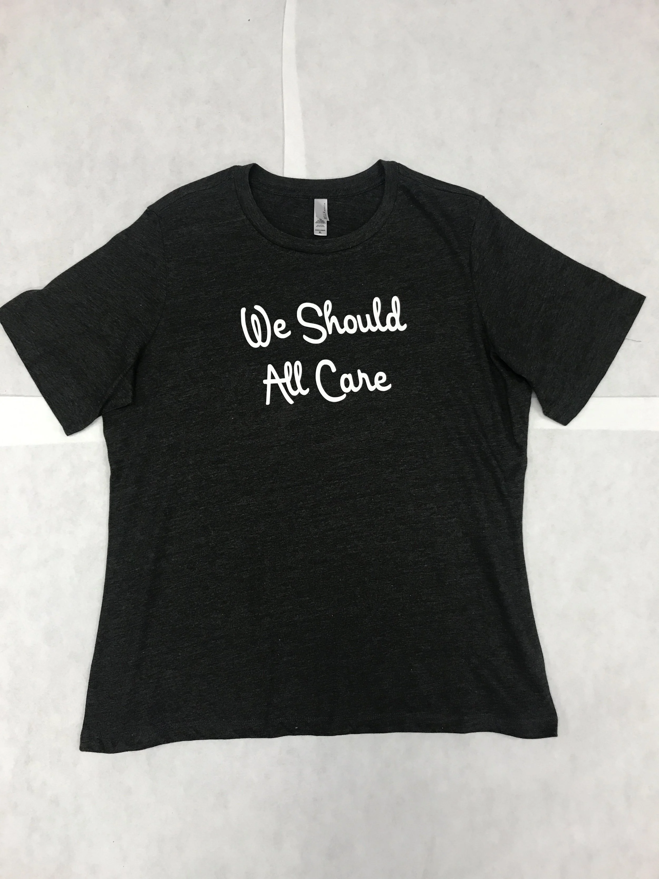 We Should All Care Shirt