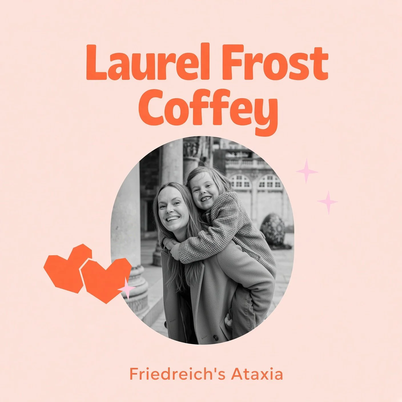 ONCE UPON A GENE- EPISODE #281: Making Memories: A Mom of a Daughter with Friedreich’s Ataxia on Last Steps, Make-A-Wish, and Not Letting the Future Steal the Day w/ Laurel Frost Coffey