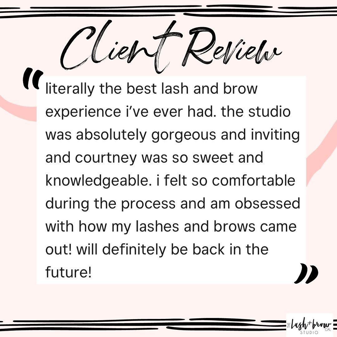 We absolutely love hearing from yall! #clientreview #thelashandbrowgal #thelashandbrowgalstudio