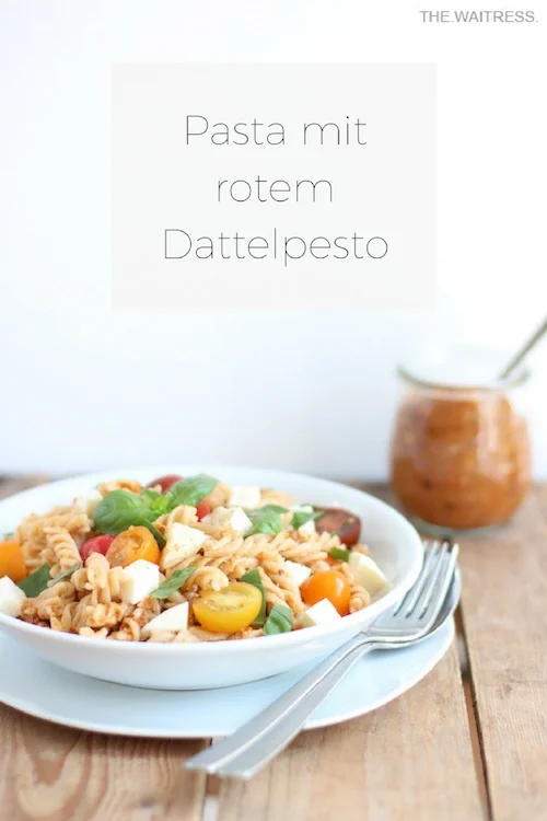 Rezept für Pasta mit rotem Dattelpesto / THE.WAITRESS. Blog