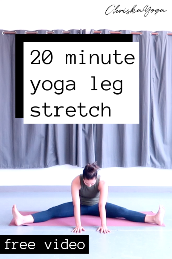 20 Minute Yoga Stretch for Legs — ChriskaYoga
