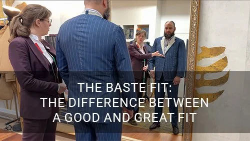 Baste Fitting: The core of a tailor made suit