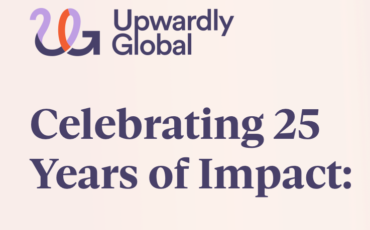 Upwardly Global releases annual report for 25th anniversary 