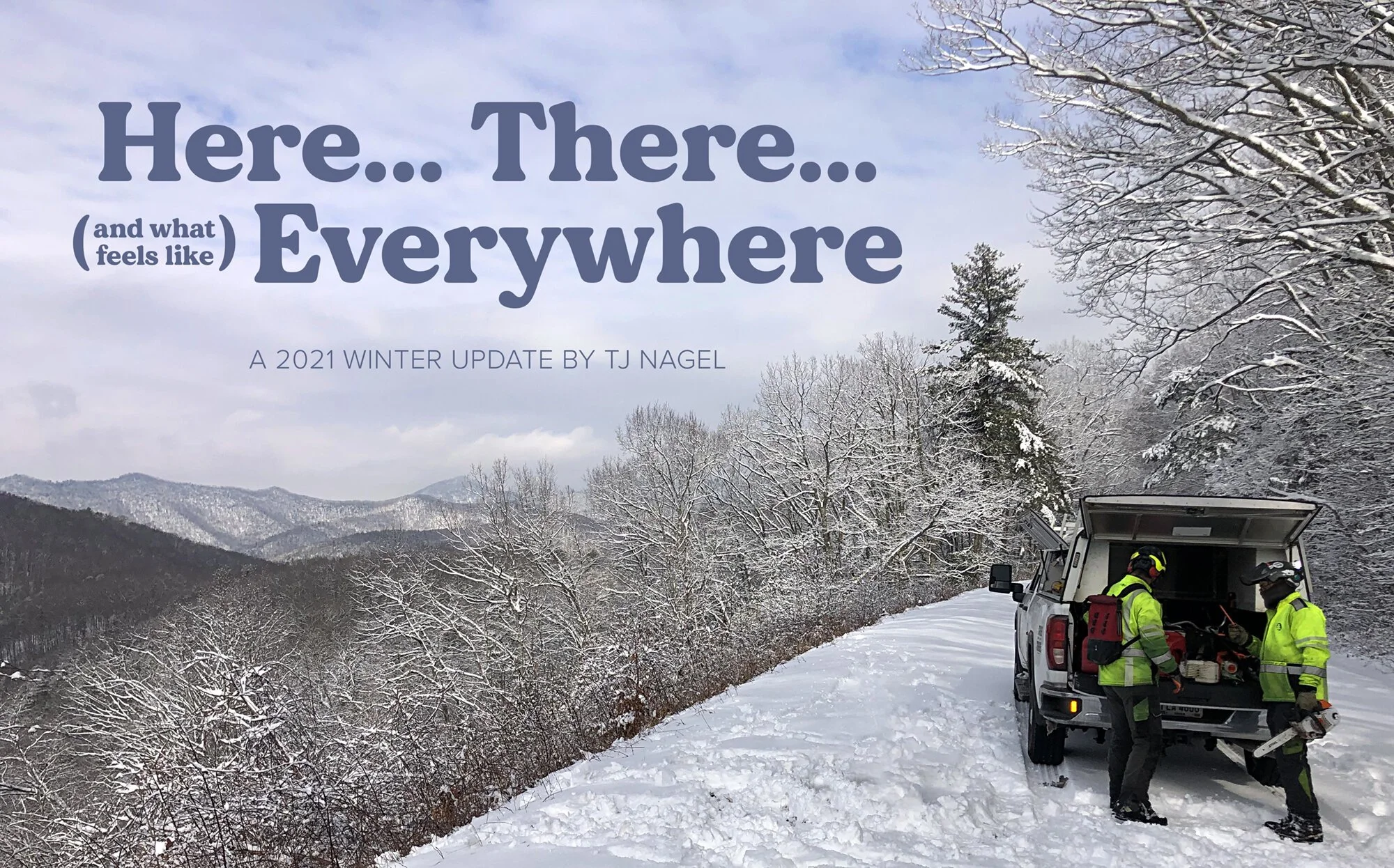 Here There and What Feels Like Everywhere by TJ Nagel.jpg