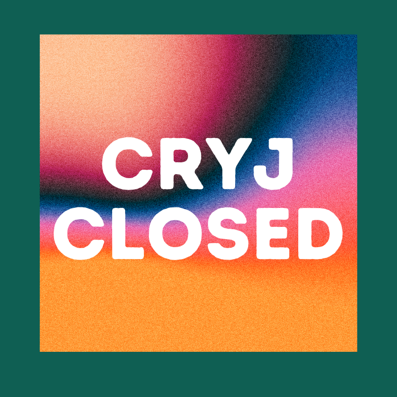 CRYJ CLOSED FRIDAYS! 