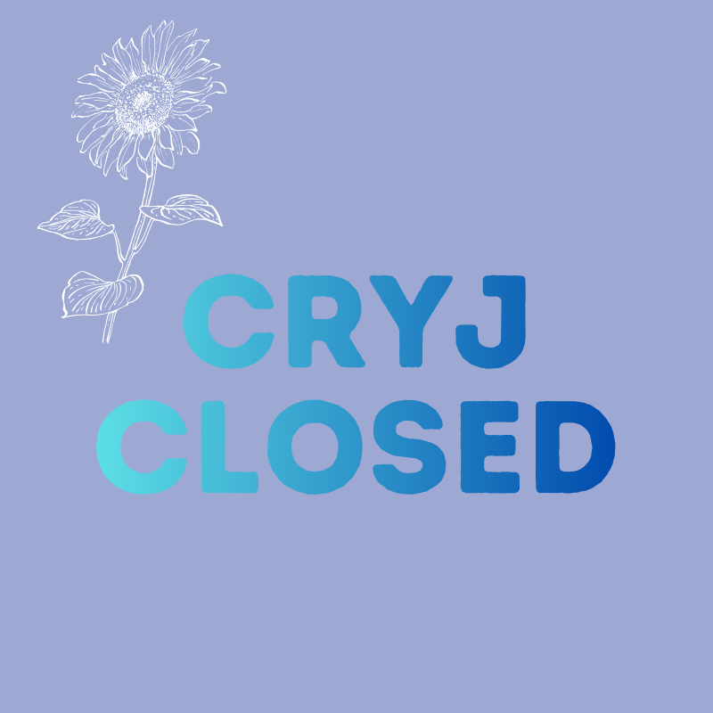 CRYJ CLOSED! 