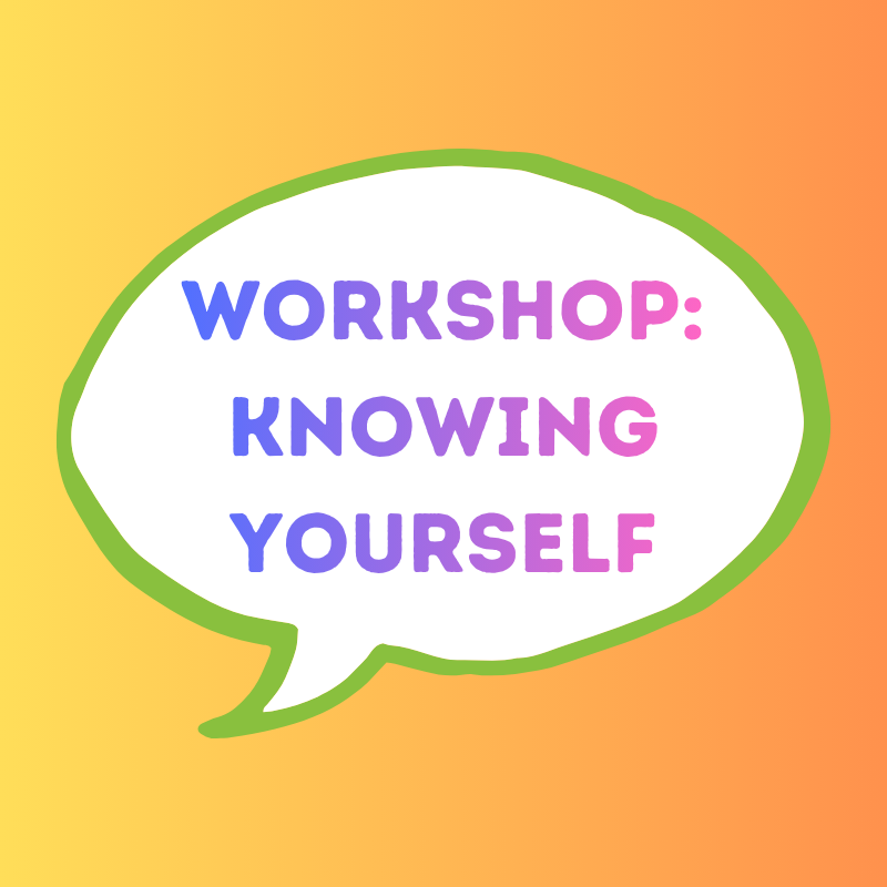 Workshop: Knowing Yourself