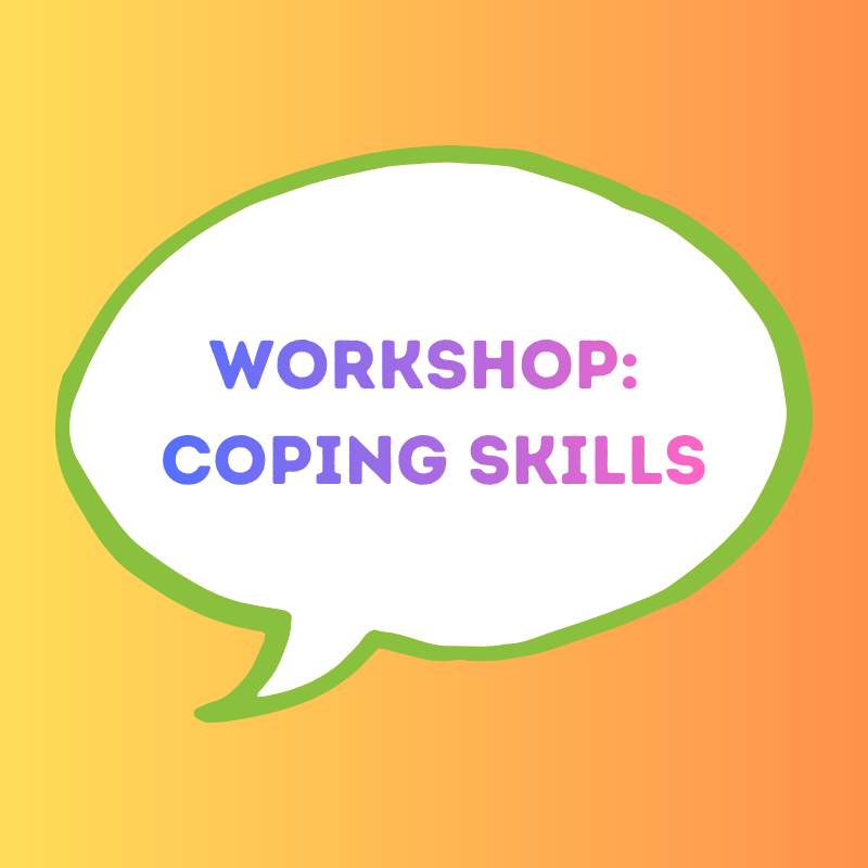 Workshop: Coping Skills