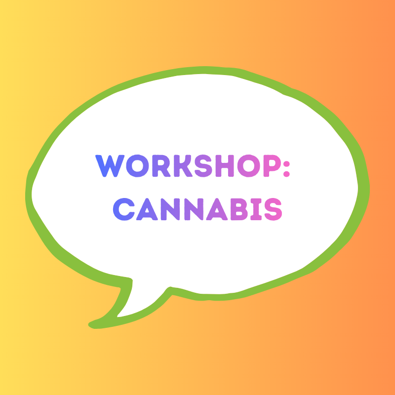 Workshop: Cannabis