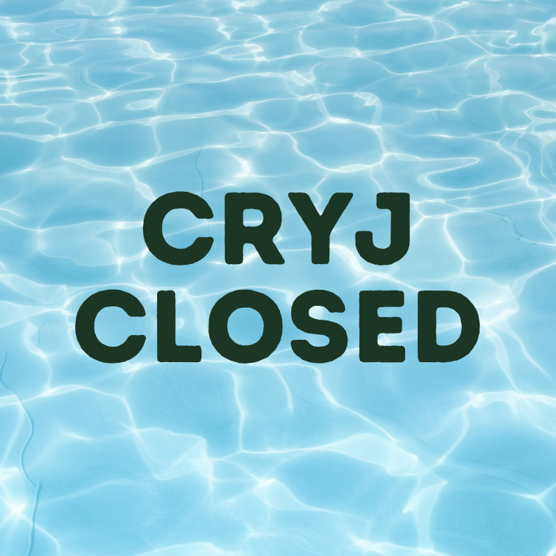 CRYJ CLOSED FRIDAYS! 