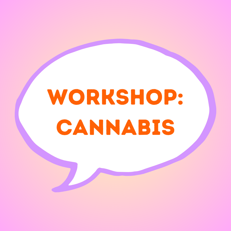 Workshop: Cannabis