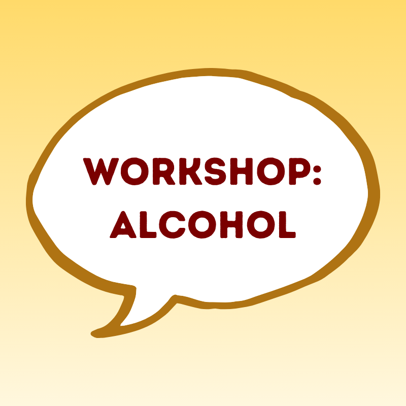 Workshop: Alcohol 