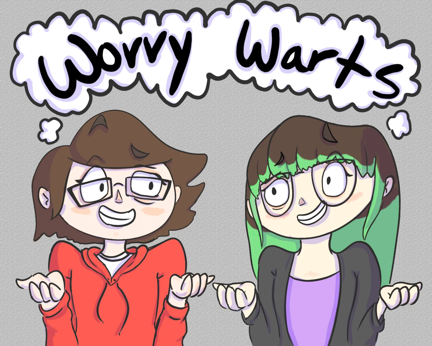 Worry Warts - Wednesday 4pm Kristen Dossett & Mercedes D'Agostino Two anxiety ridden art students trying to make sense of the world around them. We discuss topics ranging from day to day problems to existentialism in hopes of creating a relatable yet interesting commentary on the human condition. Did we mention that we're condescending art students? Talk Show Genre: Comedy/Lifestyle