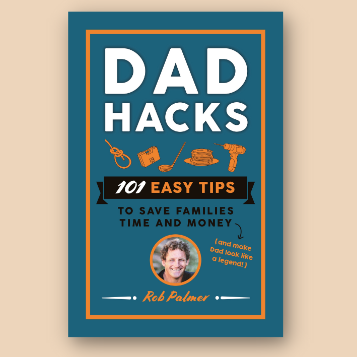 Book cover for 'Dad Hacks' by Rob Palmer, featuring text promoting 101 easy tips to save families time and money. Includes icons of tools and a photo of the author.
