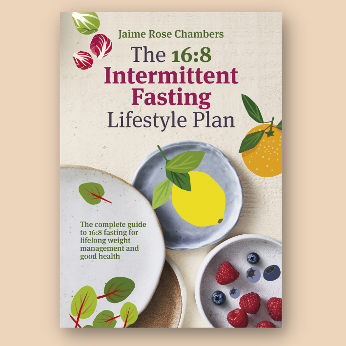 Book cover titled 'The 16:8 Intermittent Fasting Lifestyle Plan' by Jaime Rose Chambers, featuring colorful fruits and plates.