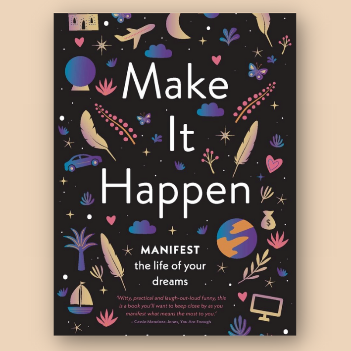 Colorful book cover with title 'Make It Happen' and illustrations of feathers, planets, a car, a boat, and nature. Subtitle: 'Manifest the life of your dreams.'"
