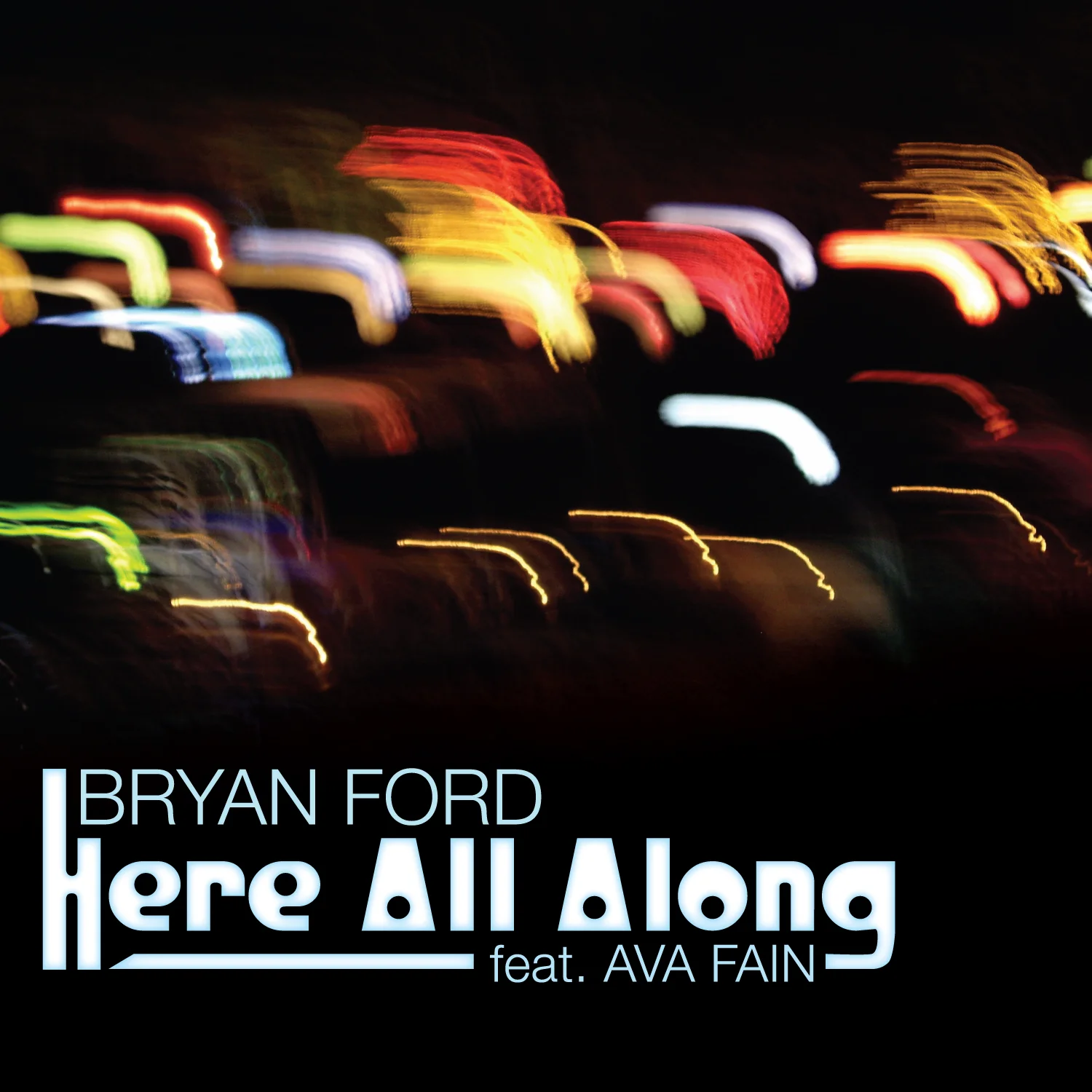 Bryan Ford - Here All Along feat. Ava Fain