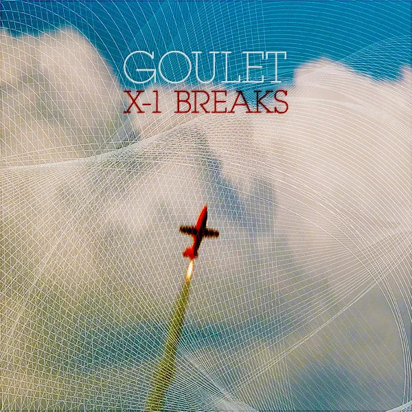 Goulet - X-1 Breaks