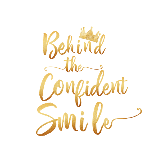 Behind the Confident Smile