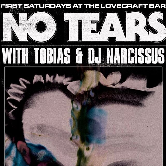 Tomorrow night at @thelovecraftbar! NO TEARS is back! With @narcissus_my_reflection and myself in the backroom! @burgertime in the front with Nightbabe&rsquo;s Night Trap