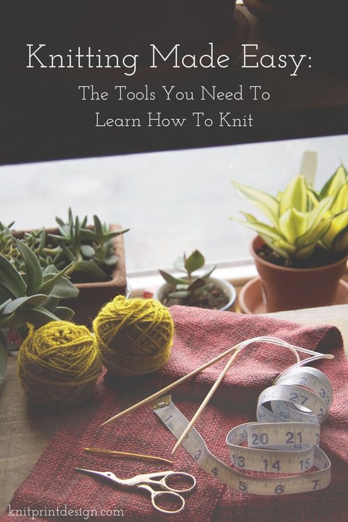 Knitting Made Easy The Tools You Need To Learn How To Knit