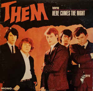 THEM featuring Here Comes The Night and Gloria