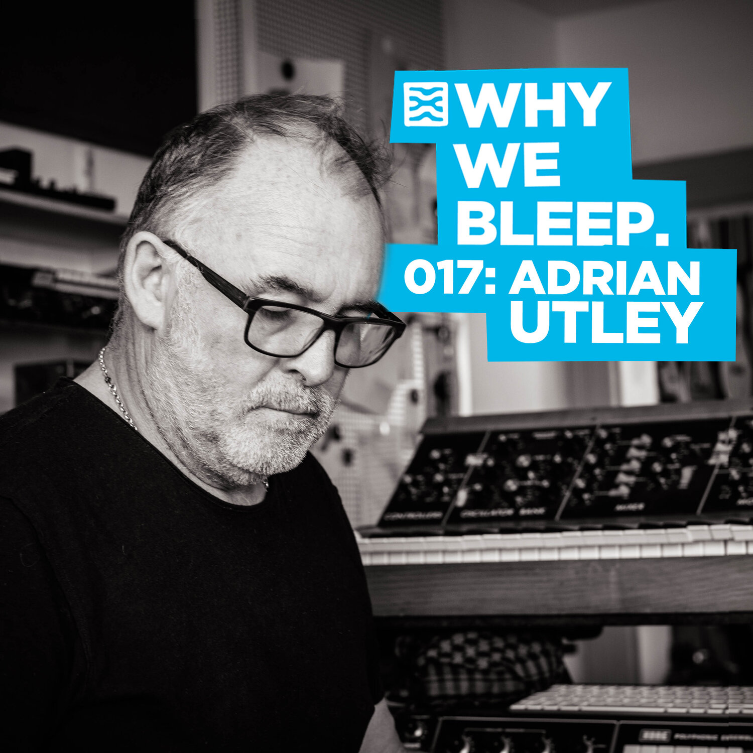 WHY WE BLEEP 017: ADRIAN UTLEY – Why We Bleep – Podcast – Podtail