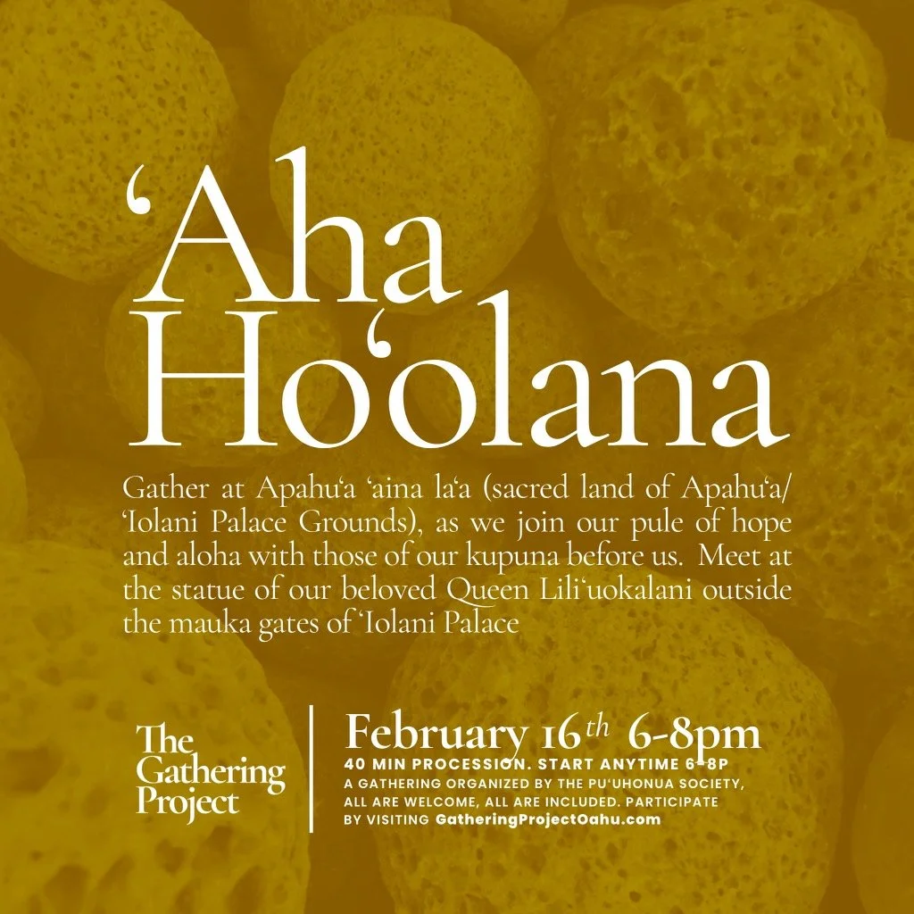 'Aha Ho'olana - A Personal Procession Around Apahu'a (Iolani Palace)
