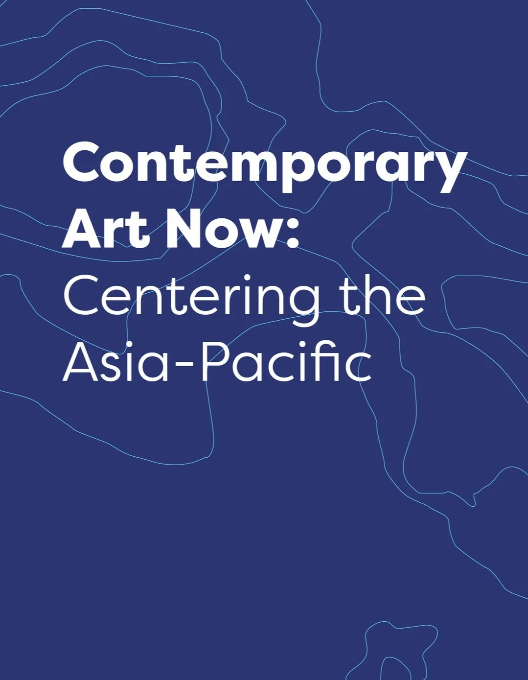 Contemporary Art Now: Centering the Asia-Pacific