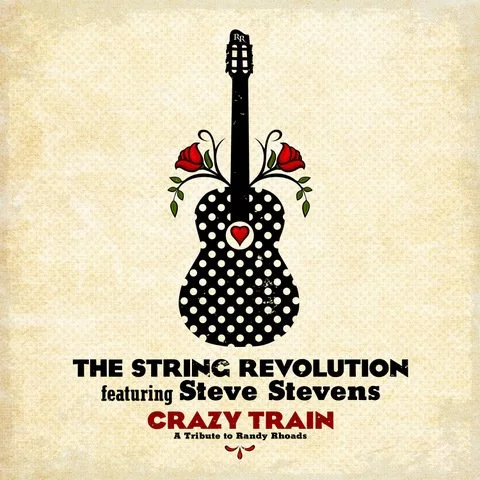 THE STRING REVOLUTION PAYS TRIBUTE TO RANDY RHOADS  WITH THE RELEASE OF “CRAZY TRAIN”  FEATURING STEVE STEVENS