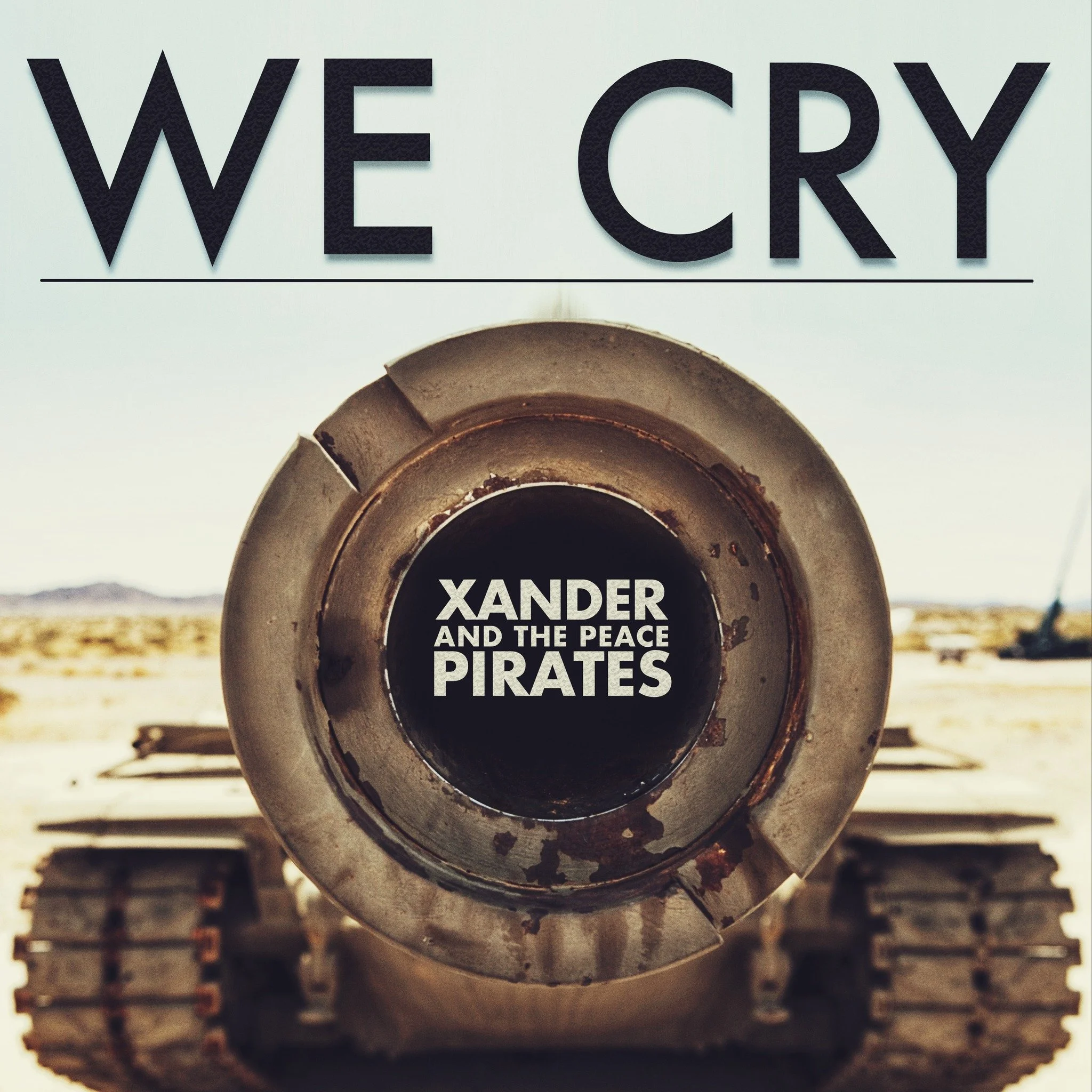 XANDER AND THE PEACE PIRATES TIMELY SINGLE “WE CRY” OUT TODAY + ALBUM ORDER OUT OF CHAOS AVAILABLE MAY 6th