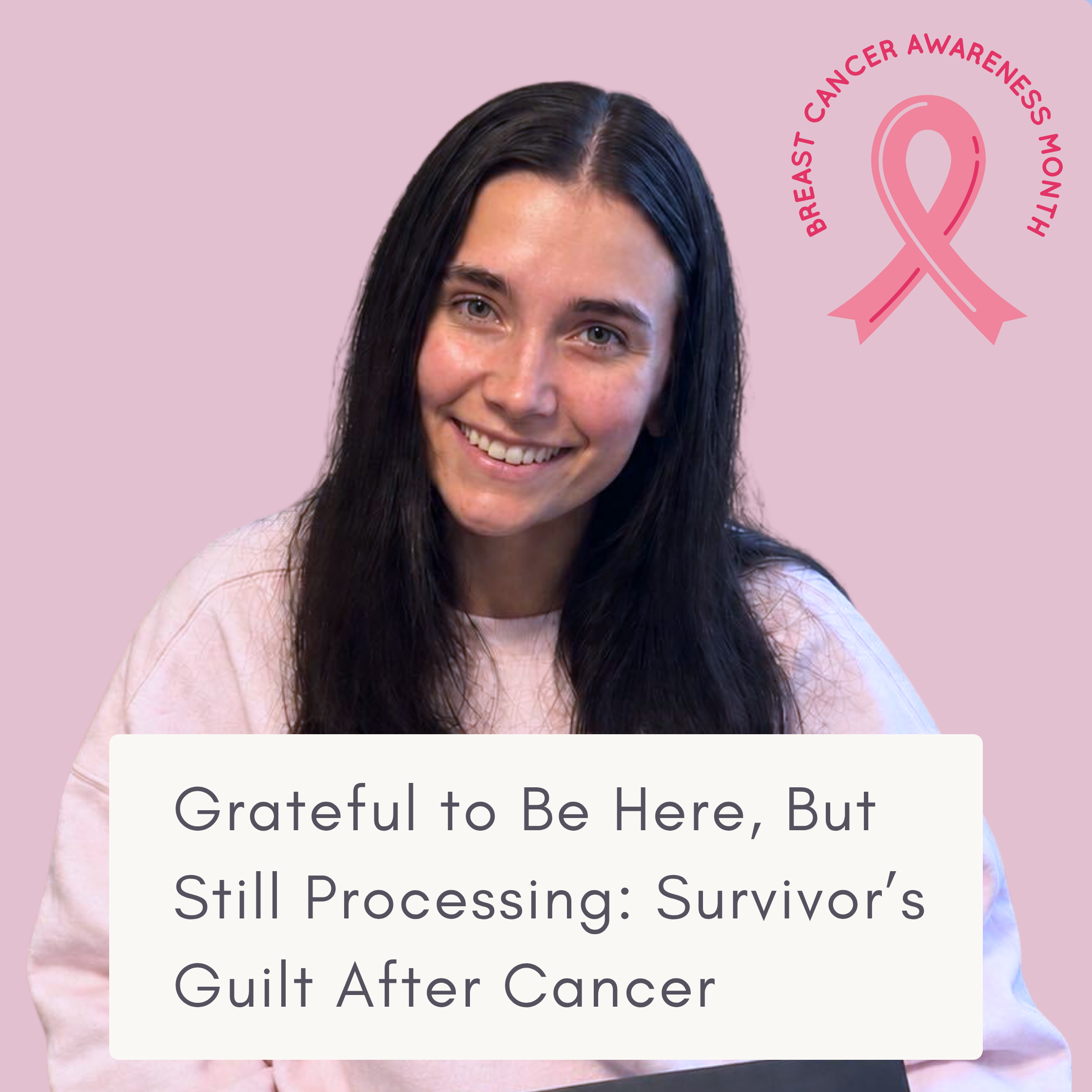 Grateful to Be Here, But Still Processing: Survivor’s Guilt After Cancer&nbsp;