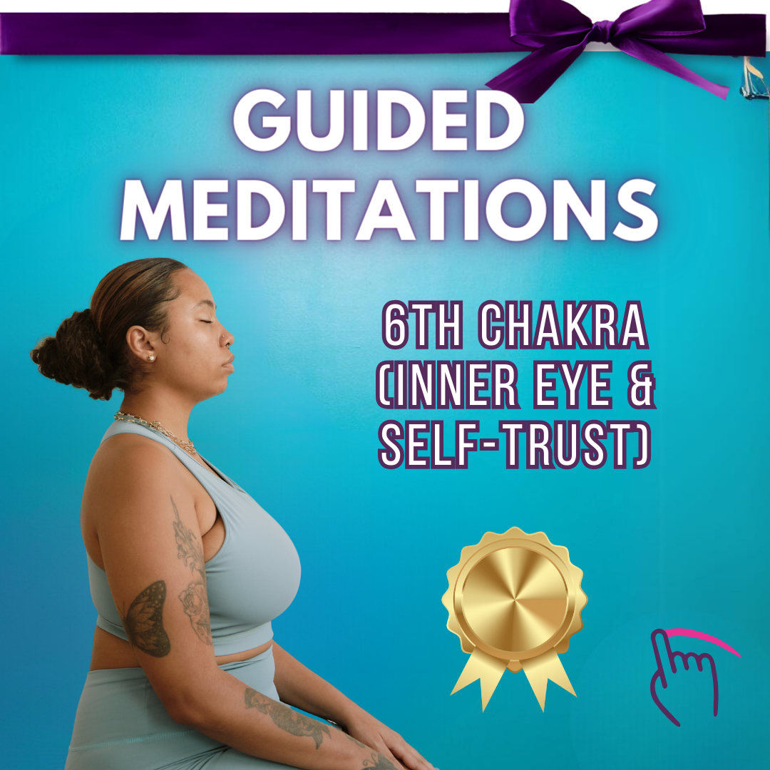 6th Chakra (Inner Eye &amp; Self-Trust) - Guided Meditation &amp; Affirmations