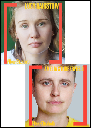 Amelia Stubberfield and Lucy Bairstow in Dear Elizabeth at the Gate Theatre on Saturday 26th January matinee and Wednesday 6th February matinee respectively. Tickets here .