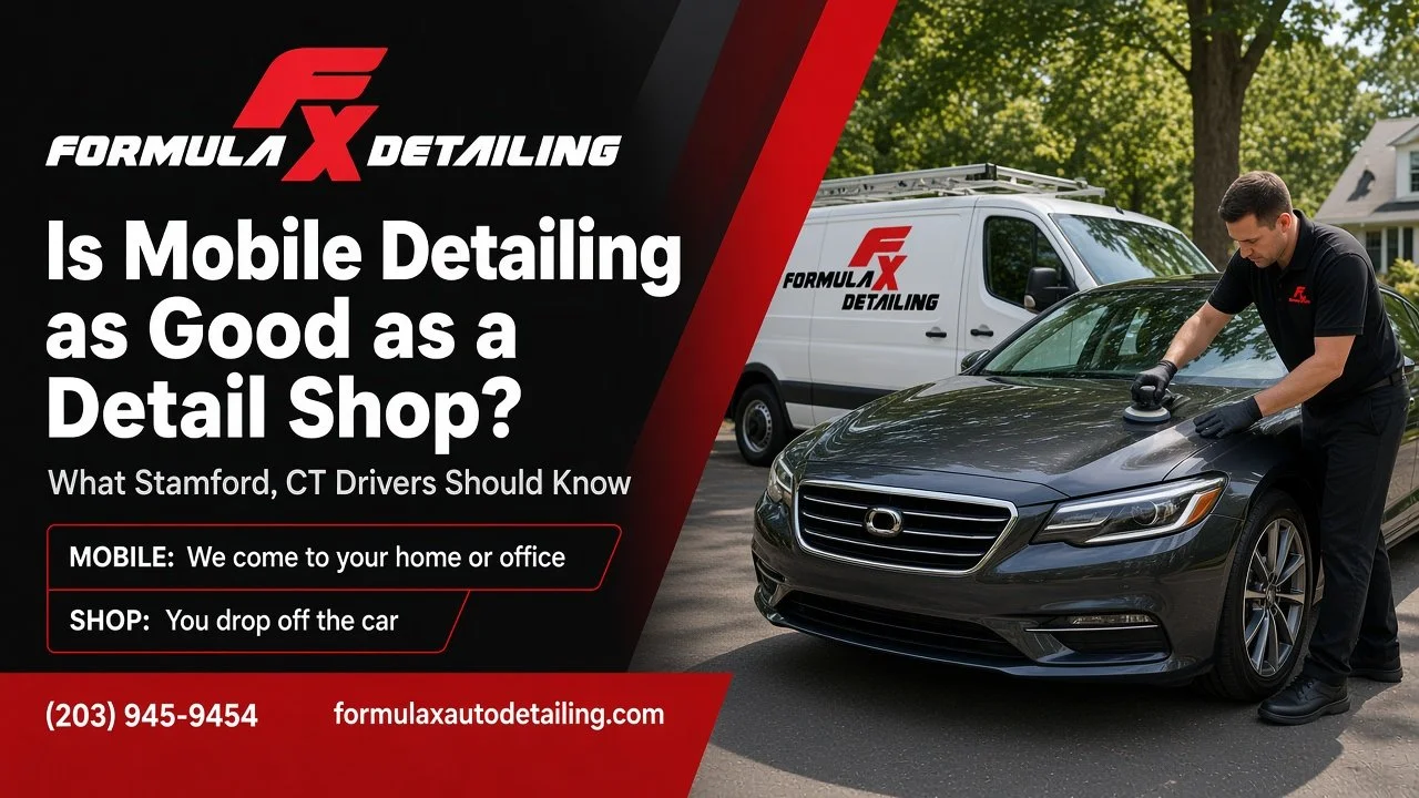 Is mobile detailing as good as a detail shop? Formula X Stamford CT