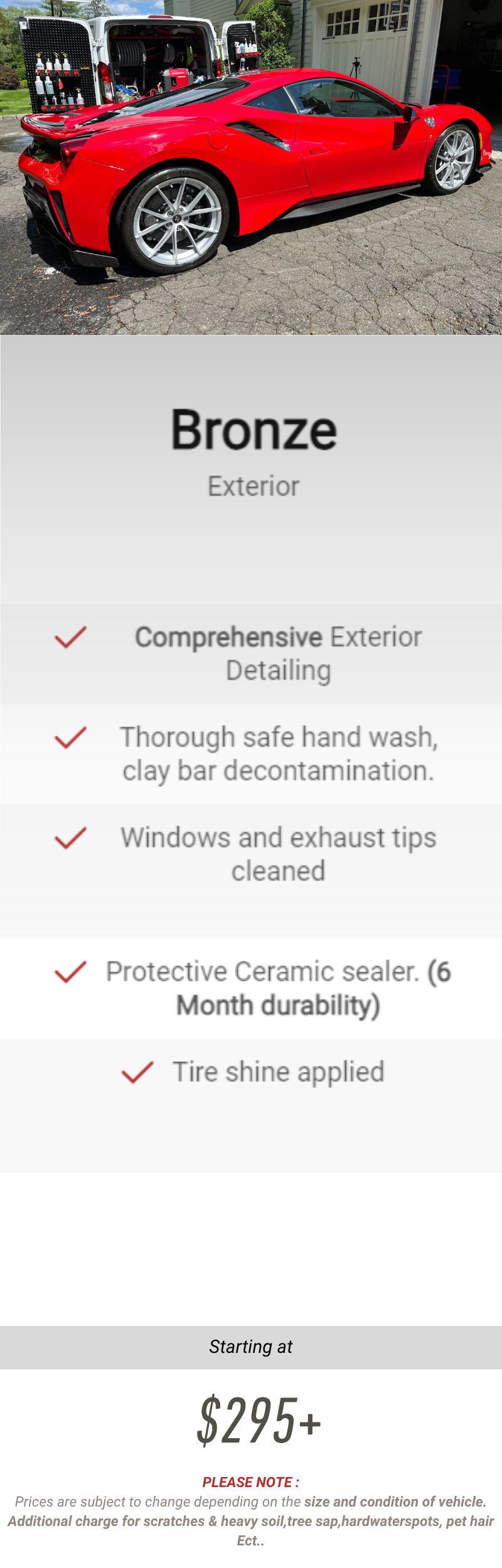 Bronze Exterior package, starting at $295+